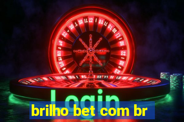 brilho bet com br